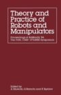 Image for The Theory and Practice of Robots and Manipulators