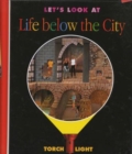 Image for Let&#39;s Look at Life below the City
