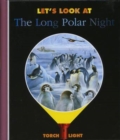 Image for Let&#39;s Look at the Long Polar Night