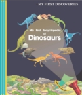 Image for My First Encyclopedia of Dinosaurs