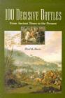 Image for 100 decisive battles  : from ancient times to the present