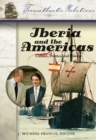 Image for Iberia and the Americas [3 volumes] : Culture, Politics, and History