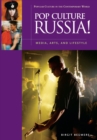 Image for Pop Culture Russia!: Media, Arts and Lifestyle