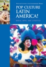 Image for Pop culture Latin America!  : media, arts, and lifestyle