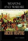 Image for Ancient weapons  : an illustrated history of their impact