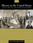 Image for Slavery in the United States  : a social, political, and historical encyclopedia