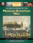 Image for The Encyclopedia of the Mexican-American War [3 volumes]: A Political, Social, and Military History.