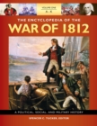 Image for The Encyclopedia of the War of 1812 : A Political, Social, and Military History [3 volumes]