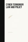 Image for Cyber terrorism law and policy