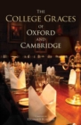 Image for The college graces of Oxford and Cambridge