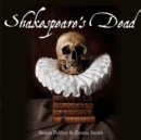 Image for Shakespeare&#39;s dead  : stages of death in Shakespeare&#39;s playworlds