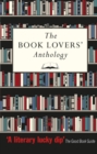 Image for The book lovers&#39; anthology  : a compendium of writing about books, readers and libraries