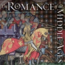 Image for The Romance of the Middle Ages