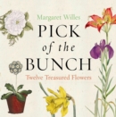 Image for Pick of the bunch  : twelve treasured flowers