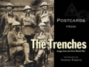 Image for Postcards from the Trenches : Images from the First World War