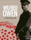 Image for Wilfred Owen  : an illustrated life