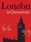 Image for London in Quotations