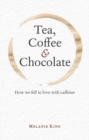 Image for Tea, Coffee &amp; Chocolate
