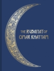 Image for The Rubaiyat of Omar Khayyam : Illustrated Collector’s Edition