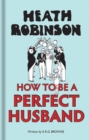 Image for How to be a perfect husband