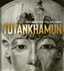 Image for Tutankhamun  : excavating the archive