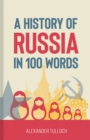 Image for A History of Russia in 100 Words