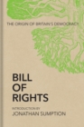 Image for Bill of Rights  : the origin of Britain&#39;s democracy