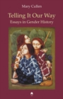 Image for Telling It Our Way : Essays in Gender History