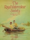 Image for The Royal Watercolour Society : the First Fifty Years, 1805-1855 : v. 1 : First Fifty Years, 1805-55