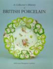 Image for A Collector&#39;s History of British Porcelain