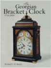 Image for The Georgian Bracket Clock, 1714-1830