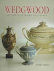 Image for Wedgwood  : the new illustrated dictionary