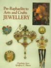 Image for Pre-Raphaelite to Arts and Crafts Jewellery