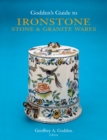 Image for Godden&#39;s guide to ironstone, stone &amp; granite wares