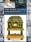 Image for The Paris salons, 1895-1914Vol. 5: Objets d&#39;art and metalware
