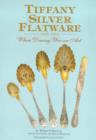 Image for Tiffany Silver Flatware: 1845-1905 - When Dining Was an Art