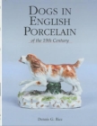 Image for Dogs in English Porcelain of the 19th Century