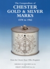 Image for Compendium of Chester Gold &amp; Silver Marks 1570-1962