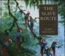Image for The slave route  : from Africa to America