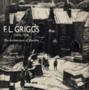 Image for F.L. Griggs (1876-1938)  : the architecture of dreams