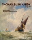 Image for Thomas Bush Hardy (1842-1897)  : a master painter of marine and coastal watercolours