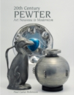 Image for 20th century pewter  : art nouveau to modernism