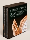 Image for A. Lange &amp; Sèohne  : great time pieces from SaxonyVolume 1 &amp; 2