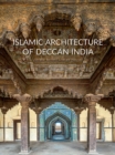 Image for Islamic architecture of the Deccan, India  : 14th to 18th centuries
