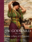 Image for J.W. Godward 1862-1922  : the eclipse of classicism