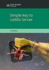 Image for Simple Key to Caddis Larvae