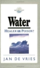 Image for Nature&#39;s Gift of Water : Healer or Poison?