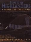 Image for Scottish Highlanders : A People and Their Place
