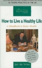 Image for How to live a healthy life  : a handbook to better health