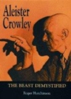 Image for Aleister Crowley  : the beast demystified
